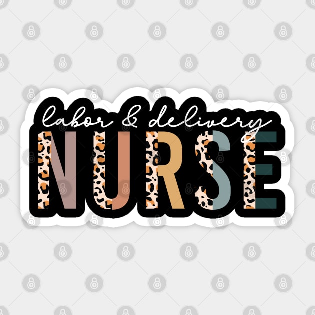 Labor And Delivery Nurse Sticker by uncommontee